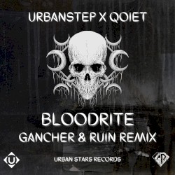 BLOODRITE (Gancher & Ruin Remix)