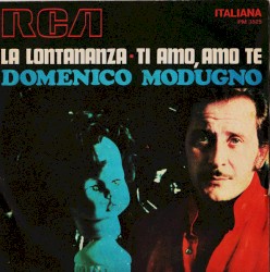 La lontananza / Ti amo, amo te