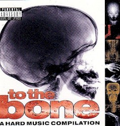 To the Bone (A Hard Music Compilation)