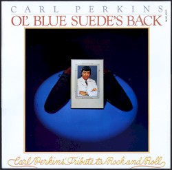 Ol’ Blue Suede’s Back: Carl Perkins’ Tribute to Rock and Roll