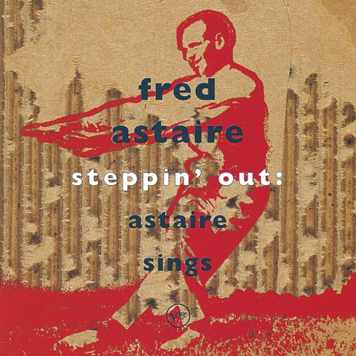 Steppin' Out: Astaire Sings