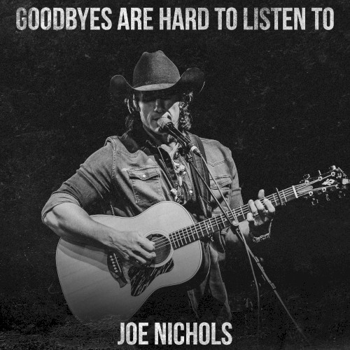 Goodbyes Are Hard to Listen To