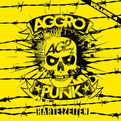 Aggro Punk, Volume 4 - Harte Zeiten