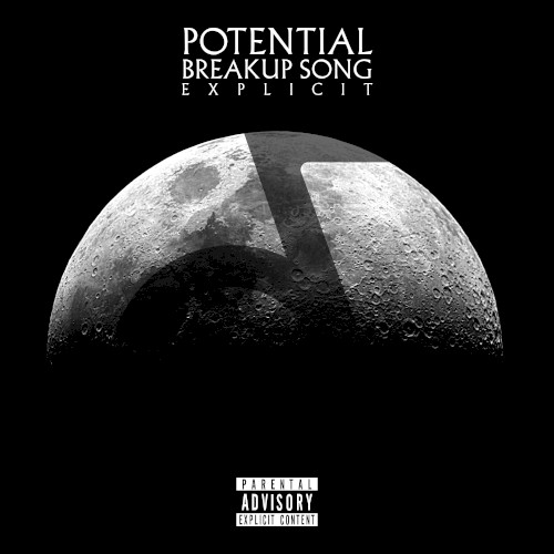 Potential Breakup Song (explicit)