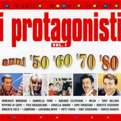 I protagonisti anni '50 '60 '70 '80: Volume 1