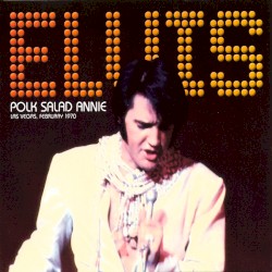 Polk Salad Annie (Las Vegas, February 1970)