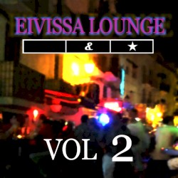 Eivissa Lounge, Volume 2