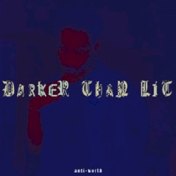 Darker Than Lit