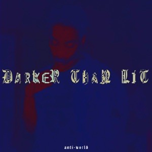 Darker Than Lit
