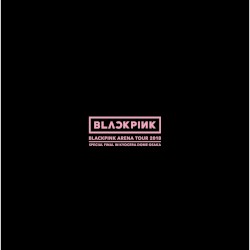 BLACKPINK ARENA TOUR 2018 “SPECIAL FINAL IN KYOCERA DOME OSAKA”