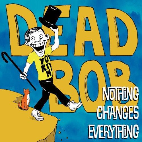 Nothing Changes Everything