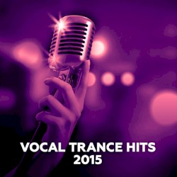 Vocal Trance Hits 2015