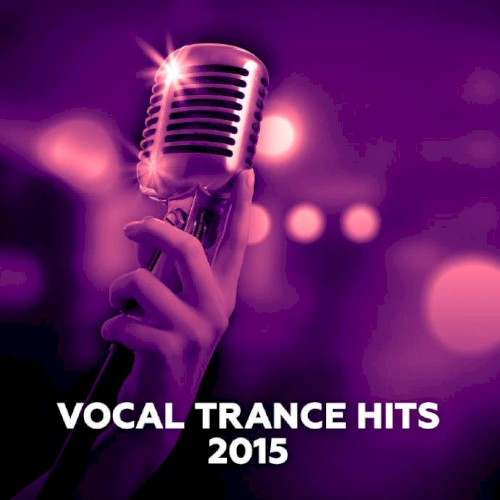 Vocal Trance Hits 2015