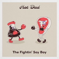The Fightin’ Soy Boy