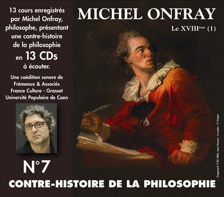 Contre-histoire de la Philosophie, Volume 7 : Les Ultras des Lumières (1)
