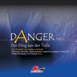 Danger, Part 2: Das Ding aus der Tiefe