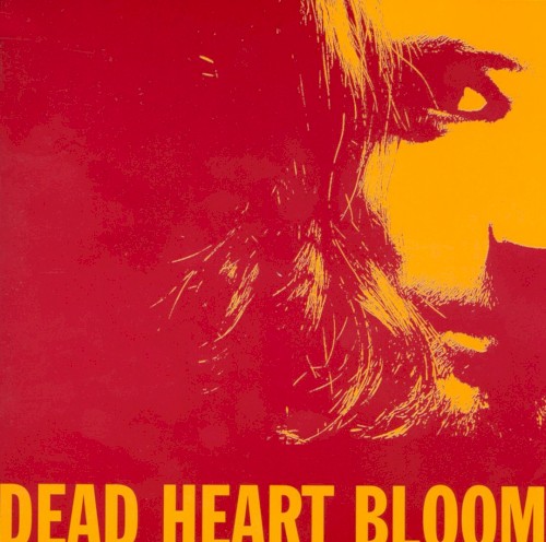 Dead Heart Bloom