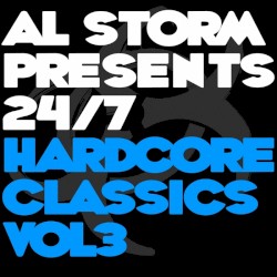 Al Storm Presents 24/7 Hardcore Classics, Volume 3