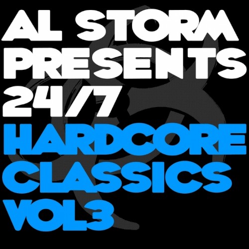 Al Storm Presents 24/7 Hardcore Classics, Volume 3