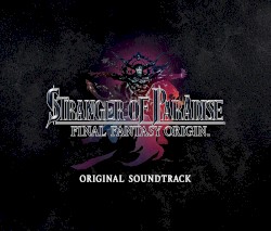 STRANGER OF PARADISE FINAL FANTASY ORIGIN Original Soundtrack