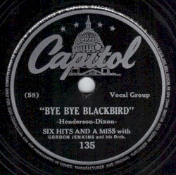Bye Bye Blackbird / Two on a Bike