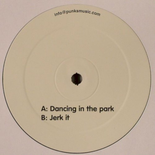Dancing In The Park / Jerk It