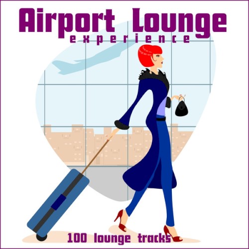 Airport Lounge Experience (100 Lounge Tracks)