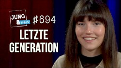 Jung & Naiv #694, „Carla Hinrichs, Sprecherin der "Letzten Generation"“