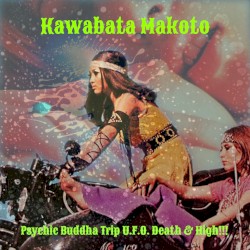 Psychic Buddha Trip U.F.O. Death & High!!!