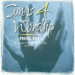 Songs 4 Worship - Praise God