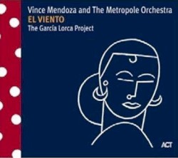 El viento: The Garcia Lorca Project