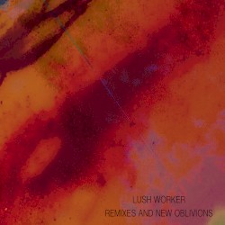 Remixes and New Oblivions