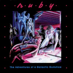 Ruby: The Adventures of a Galactic Gumshoe