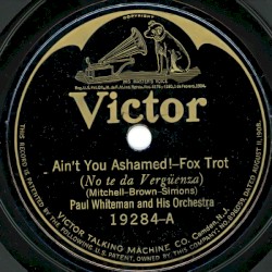 Ain't You Ashamed! / Maybe