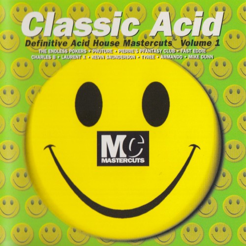 Classic Acid: Definitive Acid House Mastercuts, Volume 1