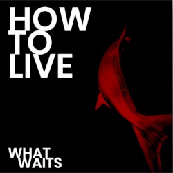 What Waits