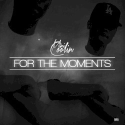 For The Moments