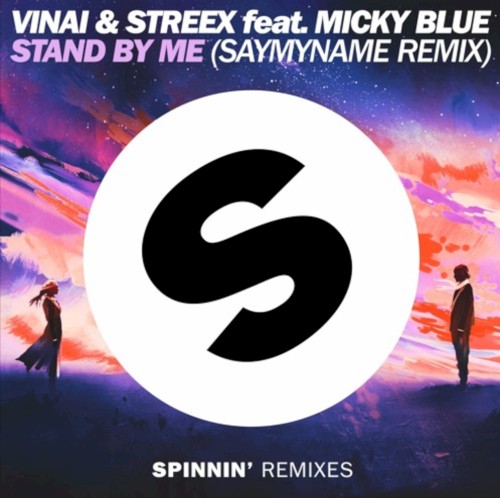 Stand by Me (SAYMYNAME remix)