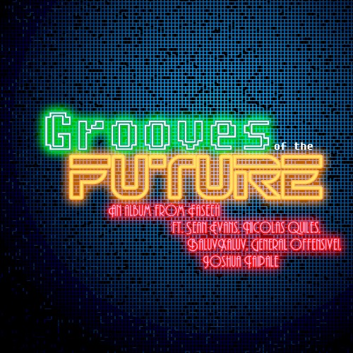Grooves of the Future