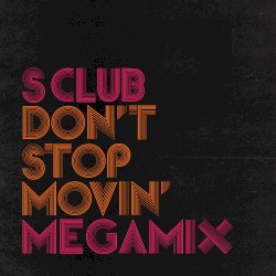 Don’t Stop Movin’ Megamix