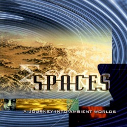 Spaces: A Journey Into Ambient Worlds