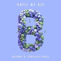 Until We Die