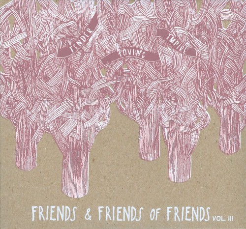 Friends and Friends of Friends, Volume 3