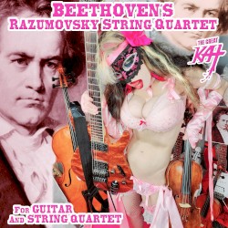 Beethoven’s Razumovsky String Quartet for Guitar and String Quartet