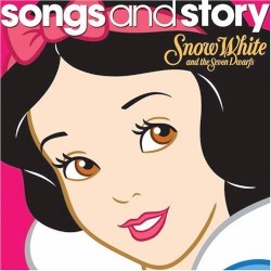 Songs and Story: Snow White and the Seven Dwarfs