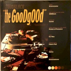 2000 Black: The Good Good
