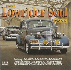 This Is Lowrider Soul 1962–1970