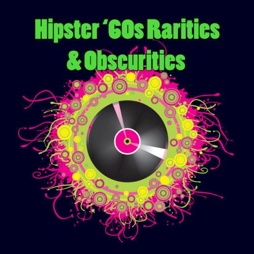 Hipster '60s Rarities & Obscurities