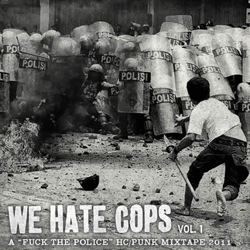 We Hate Cops: A Mixtape, Vol. 1