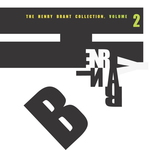 The Henry Brant Collection, Volume 2